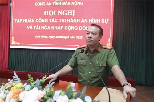 Công an tỉnh Đắk Nông tập huấn công tác thi hành án hình sự và tái hòa nhập cộng đồng  