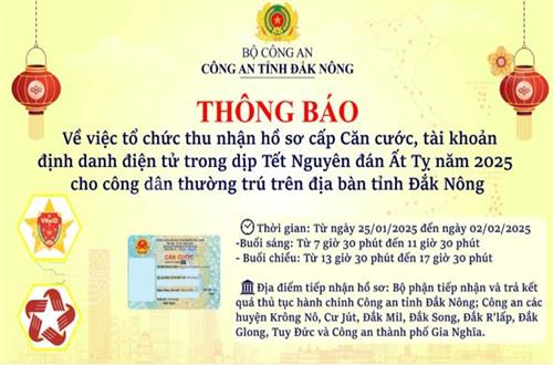 Công an tỉnh Đắk Nông tổ chức thu nhận hồ sơ cấp Căn cước, tài khoản định danh điện tử trong dịp Tết Nguyên đán Ất Tỵ năm 2025