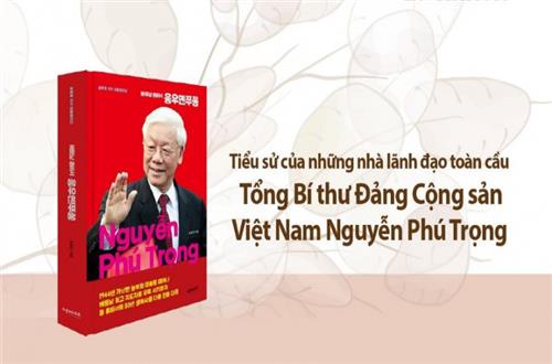 Tổng Bí thư Nguyễn Phú Trọng đã lãnh đạo đất nước bằng trí tuệ và tinh thần nhân văn